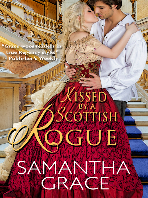 Title details for Kissed by a Scottish Rogue by Samantha Grace - Available
